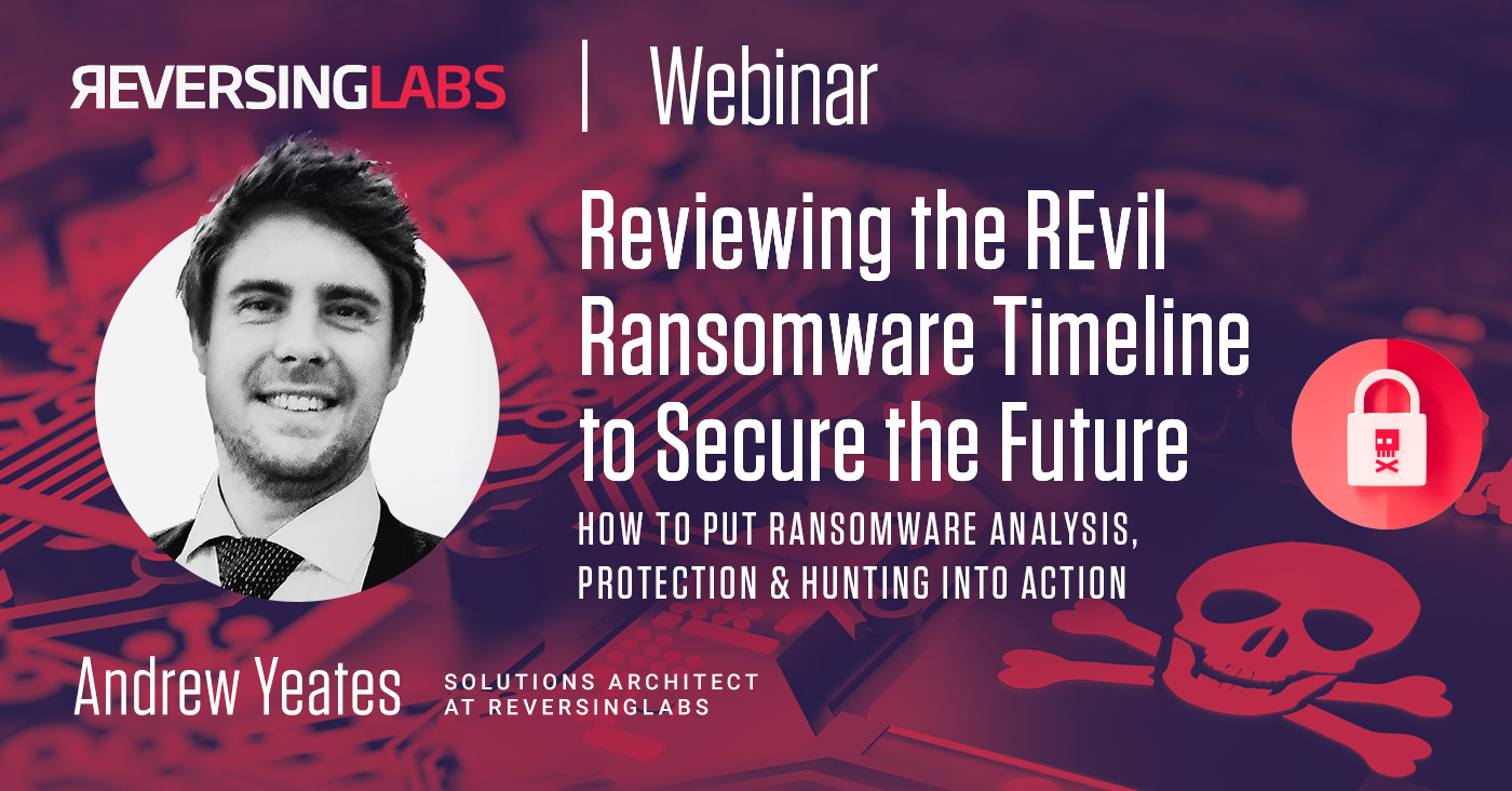 On Demand Webinar Reviewing The REvil Ransomware Timeline To Secure