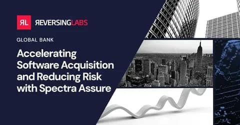 Global Bank: Accelerating Software Acquisition and Reducing Risk with Spectra Assure