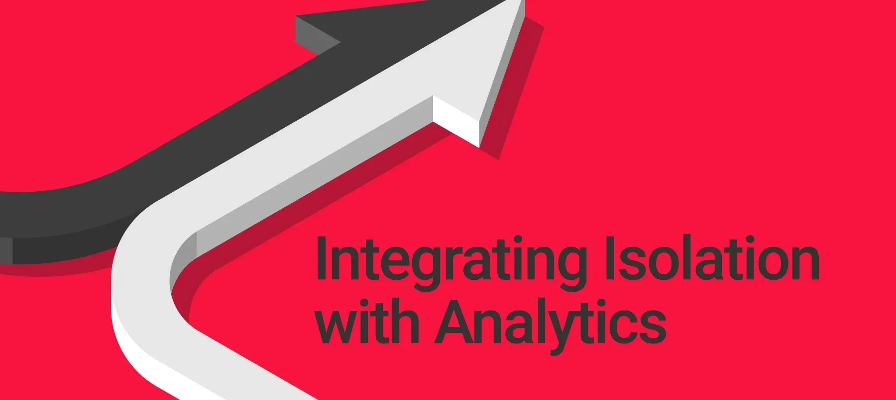 integrating isolation with analytics graphic