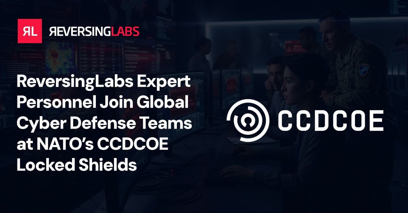 ReversingLabs Expert Personnel Join Global Cyber Defense Teams at NATO’s CCDCOE Locked Shields