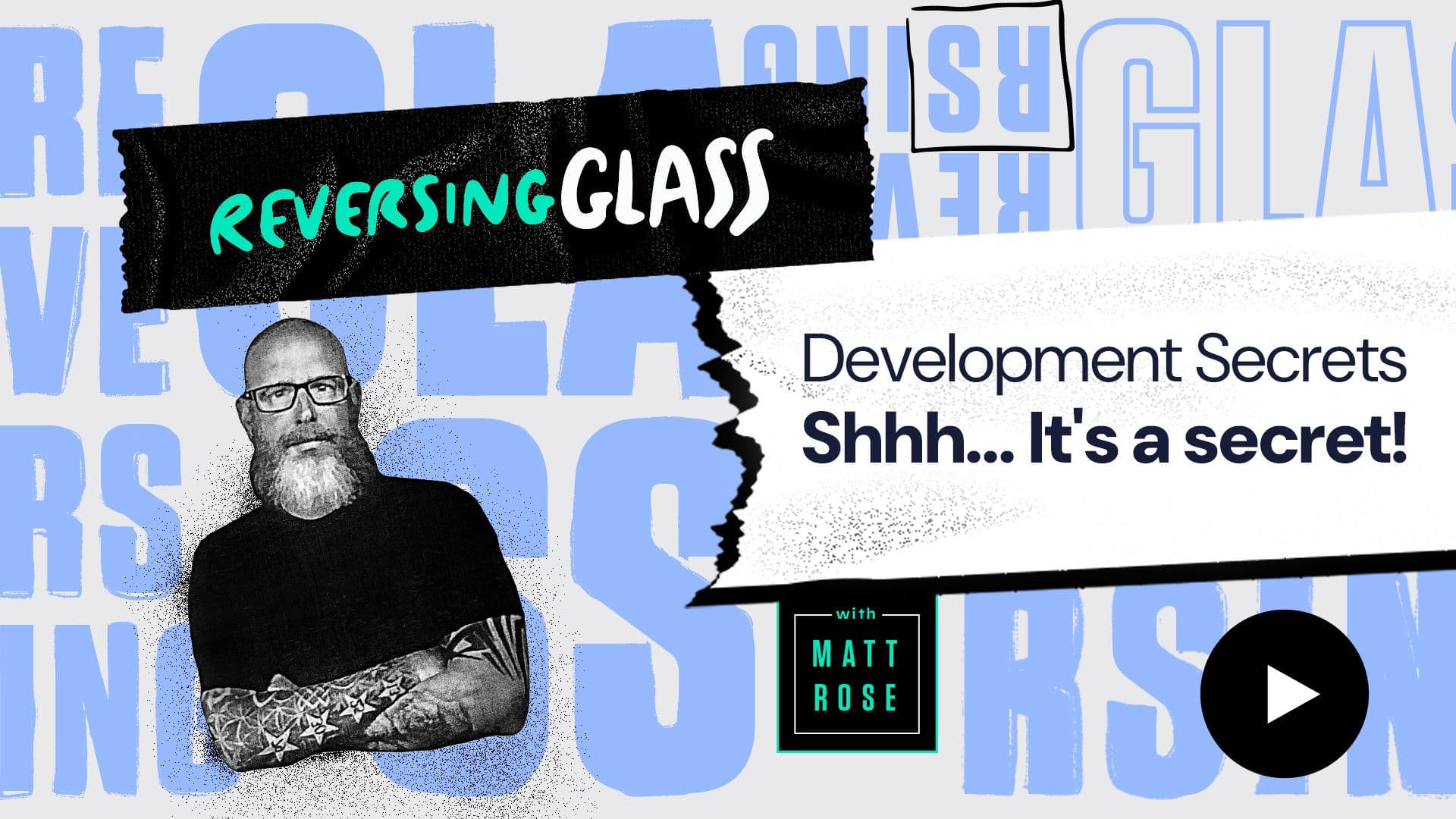 Development Secrets....Shhhh It's a Secret