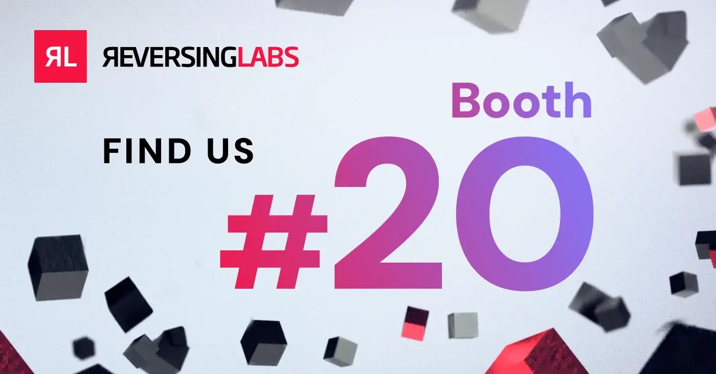 Visit ReversingLabs at Booth #20