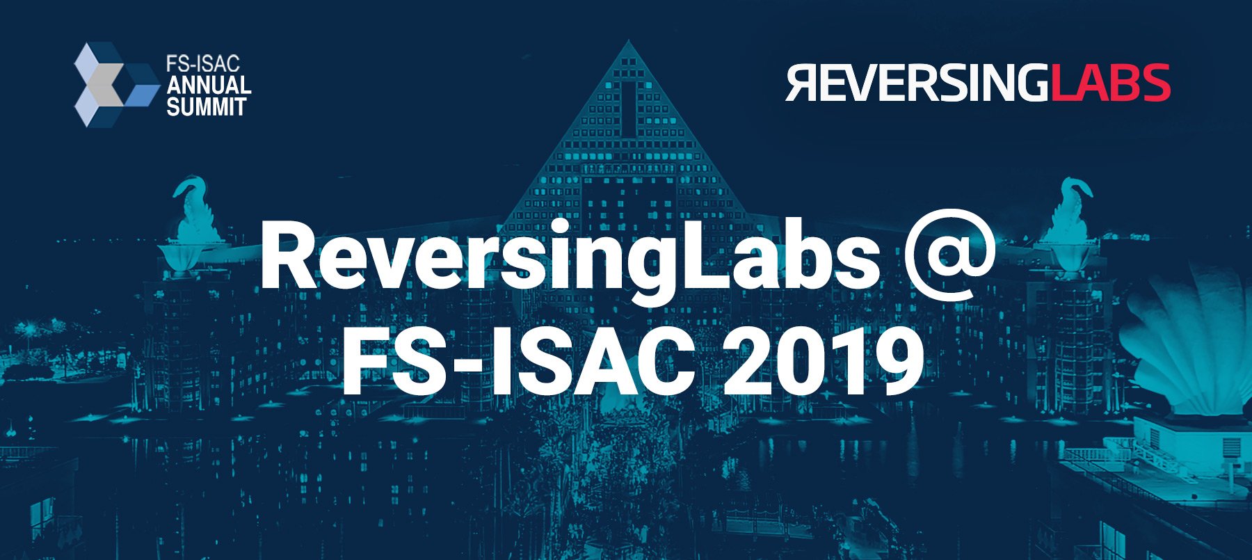ReversingLabs Special Sponsor at FSISAC Annual Summit 2019