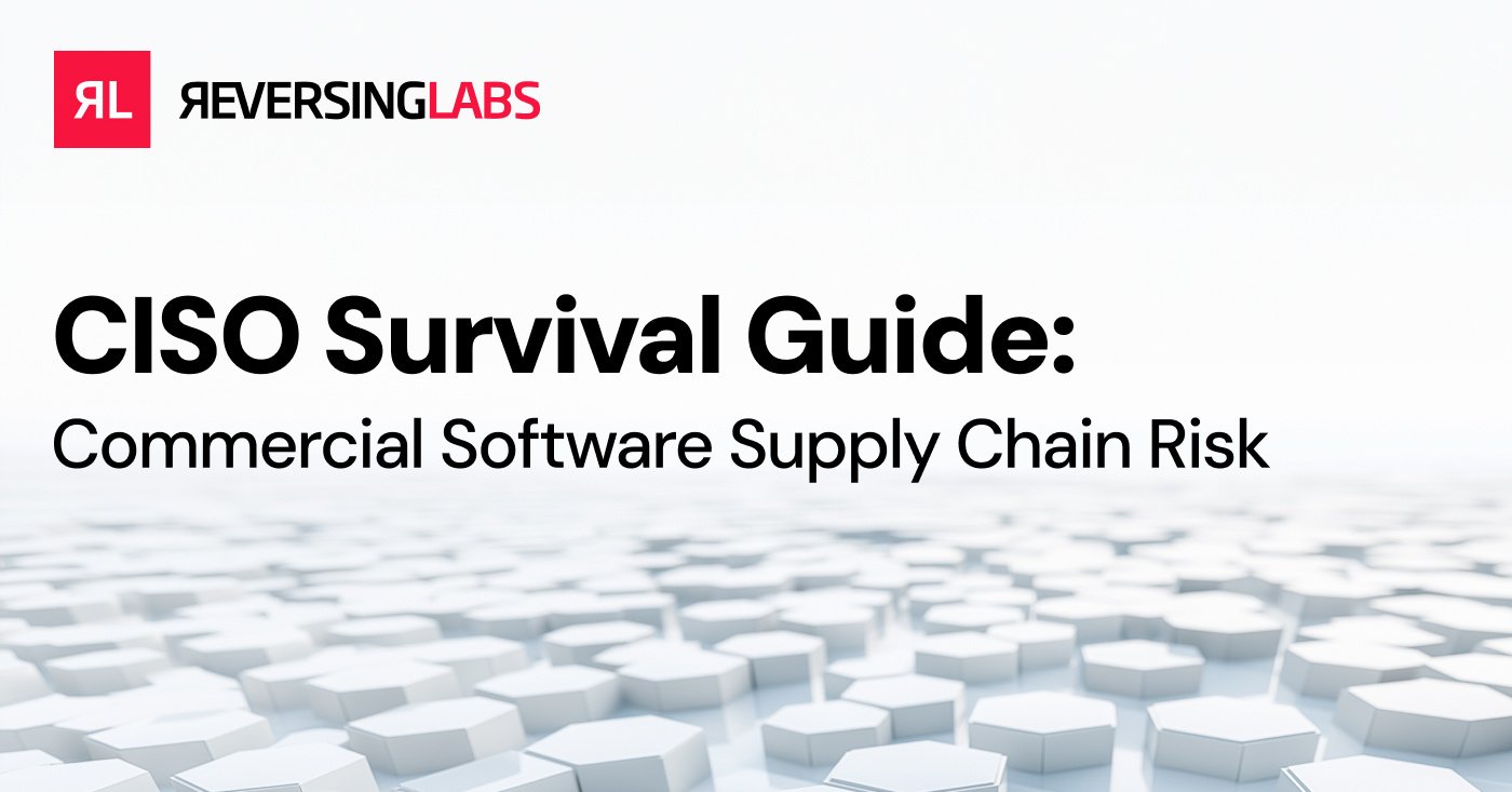 CISO Survival Guide: Commercial Software Supply Chain Risk