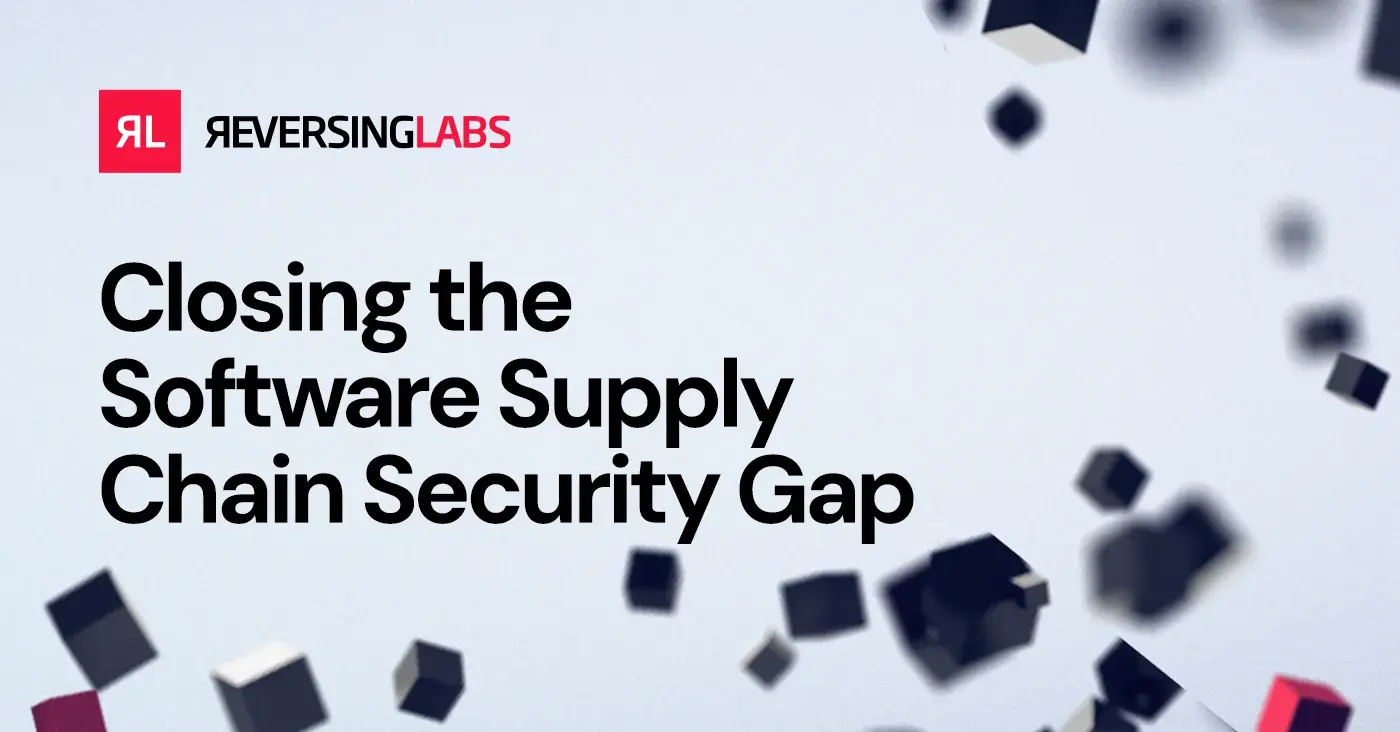 Complex Binary Analysis: Closing the Software Supply Chain Security Gap | ReversingLabs